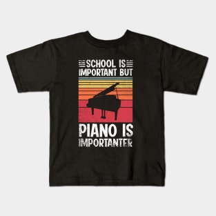 School Is Important But piano Is Importanter Funny Kids T-Shirt